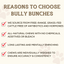 Reasons to choose Bully Bunches treats, specifically the 6 inch thin braided bully stick.